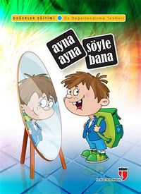 Ayna Ayna Söyle Bana / Değerler Eğitimi Öz Değerlendirme Testleri