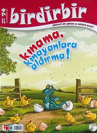 Birdirbir / Kınama, Kınayanlara Aldırma!