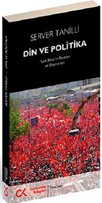 Din ve Politika & Laik Barış”ın Dostları ve Düşmanları