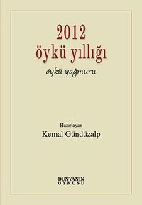 2012 Öykü Yıllığı & Öykü Yağmuru