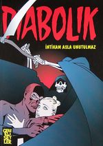 Diabolik 5. Cilt / İntikam Asla Unutulmaz