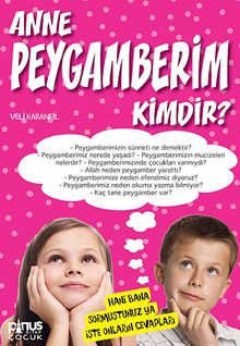 Anne Peygamberim Kimdir?