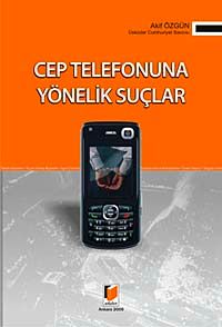 Cep Telefonuna Yönelik Suçlar