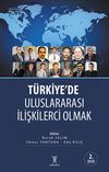 T&uuml;rkiye'de Uluslararası İlişkilerci Olmak