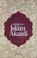 Delilleriyle İslam Akaidi