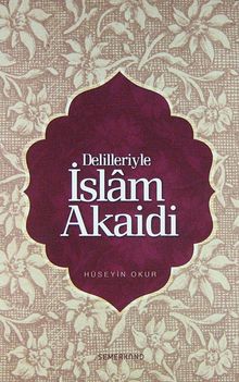 Delilleriyle İslam Akaidi