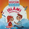 İslam'ı Öğreniyorum / Küçük Müslüman