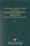Anatolian & Thracian Studies in Honour of Zafer Taşlıklıoğlu Armağanı / Anadolu ve Trakya Çalışmaları (Ciltli)