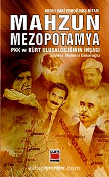 Mahzun Mezopotamya & Pkk ve Kürt Ulusalcılığının  İnşası