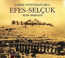 Efes - Selçuk & Tarihi Fotoğraflarla