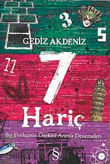 7 Hariç & Bir Fizikçinin Ötekini Arama Denemeleri