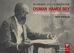Ölümünün 100. Yıldönümünde Osman Hamdi Bey & Yaptığı Kazılar - Bulduğu Eserler