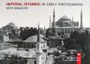 Imperial Istanbul In Early Photographs