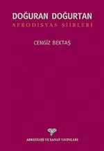Doğuran Doğurtan Afrodisyas Şiirleri
