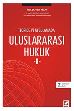 Teoride ve Uygulamada Uluslararası Hukuk II