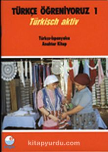 Türkçe Öğreniyoruz 1 & Türkisch Aktiv / Türkçe-İspanyolca Anahtar Kitap