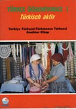 Türkçe Öğreniyoruz 1 & Türkisch Aktiv / Türkiye Türkçesi-Türkmence Türkçesi Anahtar Kitap
