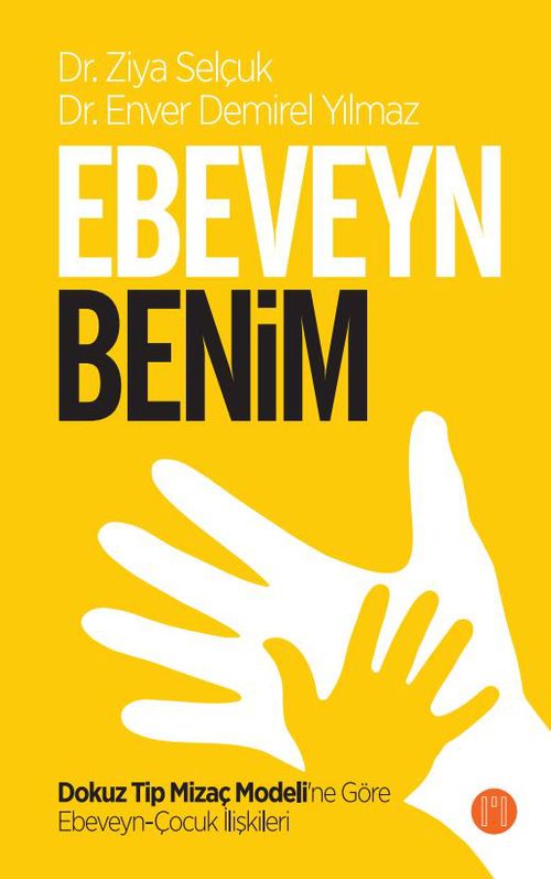 Ebeveyn Benim & Dokuz Tip Mizaç Modeli'ne Göre Ebeveyn-Çocuk İlişkileri