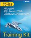 MCTS Self-Paced Training Kit (Exam 70-433): Microsoft&reg; SQL Server&reg; 2008 - Database Development