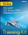 MCTS Self-Paced Training Kit (Exam 70-433): Microsoft® SQL Server® 2008 - Database Development