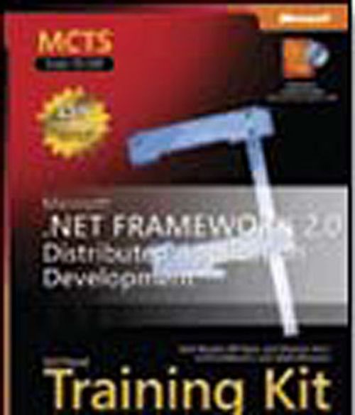 MCTS Self-Paced Training Kit (Exams 70-529): Microsoft® .NET Framework 2.0 Distributed Application Development