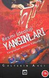 Resmi İdeoloji Yangınları & Yargılanan Milletin Kabusları