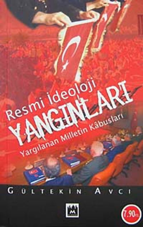 Resmi İdeoloji Yangınları & Yargılanan  Milletin Kabusları