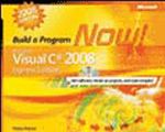Microsoft® Visual C#® 2008 Express Edition: Build a Program Now!