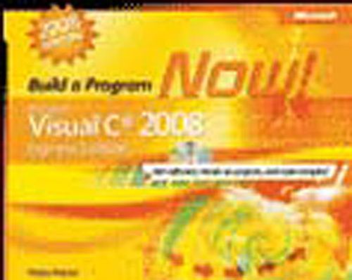 Microsoft® Visual C#® 2008 Express Edition: Build a Program Now!