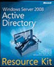 Windows® Server 2008 Active Directory Resource Kit