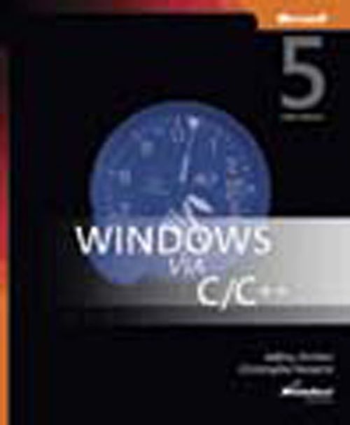 Windows® via C/C++, Fifth Edition
