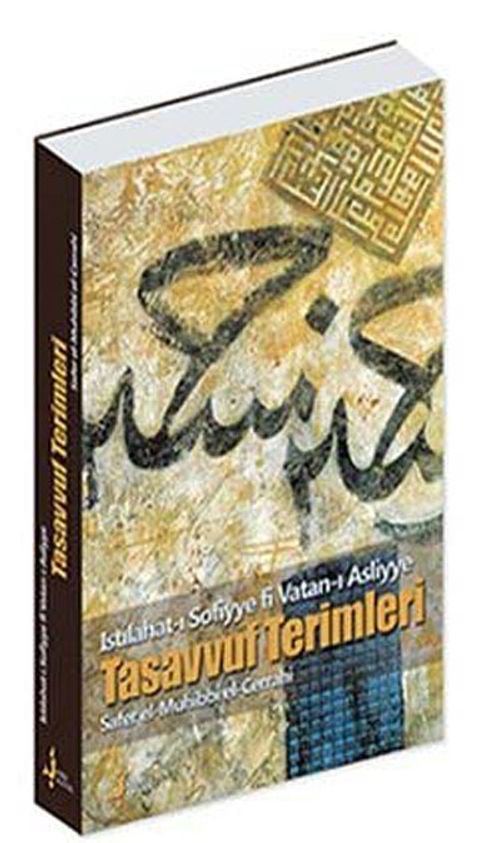 Tasavvuf Terimleri & Istılahat-ı Sofiyye fi Vatan-ı Asliyye