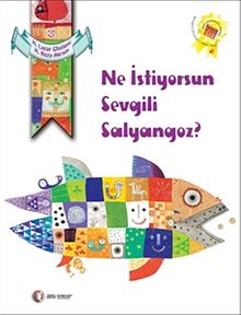 Ne İstiyorsun Sevgili Salyangoz?