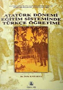 Atatürk Dönemi Eğitim Sisteminde Türkçe Öğretimi