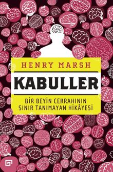 Kabuller & Bir Beyin Cerrahının Sınır Tanımayan Hikayesi