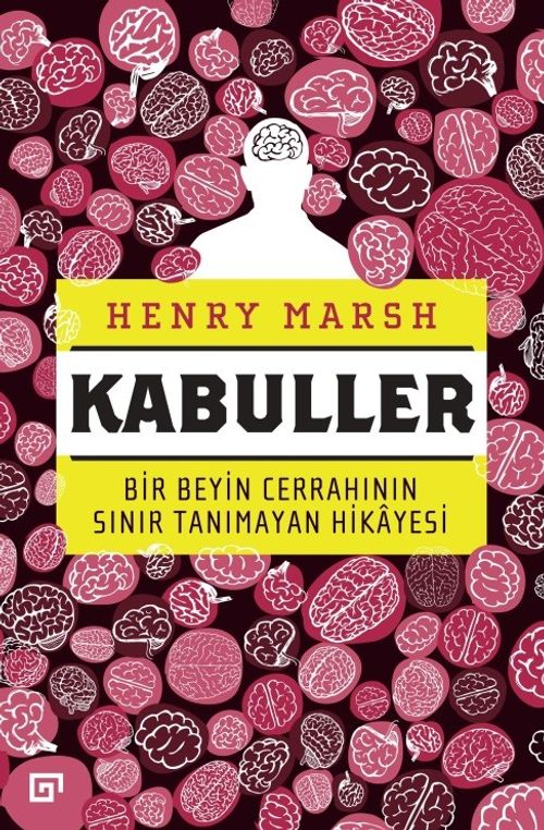Kabuller & Bir Beyin Cerrahının Sınır Tanımayan Hikayesi