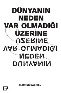 Dünyanın Neden Var Olmadığı Üzerine