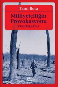 Milliyetçiliğin Provokasyonu & Yugoslavya