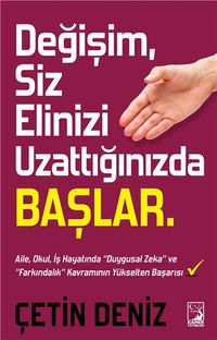Değişim Siz Elinizi Uzattığınızda Başlar