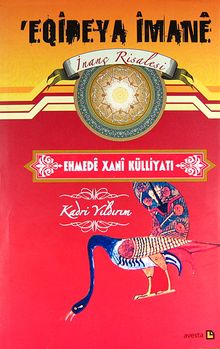 Ehmede Xani Külliyatı 2: Eqideya İmane (İnanç Risalesi)