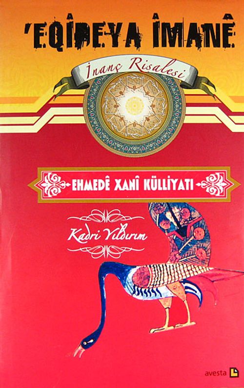 Ehmede Xani Külliyatı 2: Eqideya İmane (İnanç Risalesi)