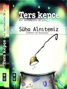 Ters Kepçe & Bir Turizimcinin 50 Yılı