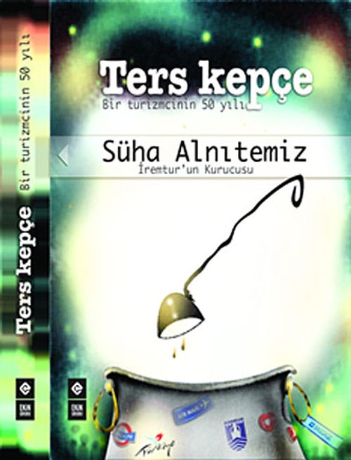 Ters Kepçe & Bir Turizimcinin 50 Yılı