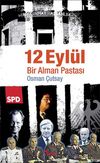 12 Eyl&uuml;l & Bir Alman Pastası