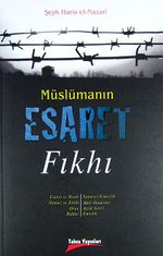 Müslümanın Esaret Fıkhı