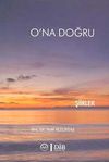 O'na Doğru
