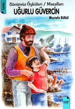 Uğurlu Güvercin & Günümüz Öyküleri / Masalları