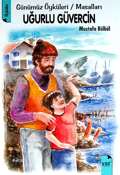 Uğurlu Güvercin & Günümüz Öyküleri / Masalları