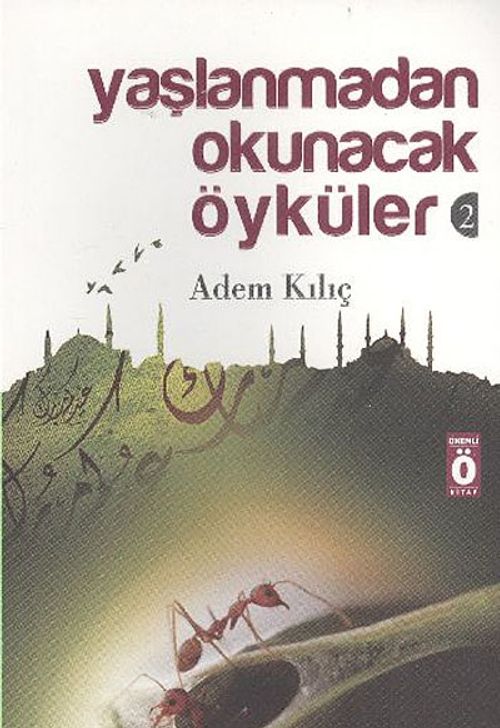 Yaşlanmadan Okunacak Öyküler 2