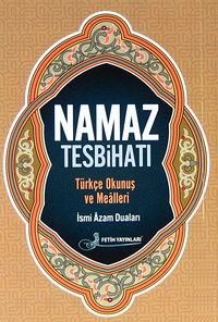 Namaz Tesbihatı Kod: F027 (Cep Boy) & Türkçe Okunuş ve Mealleri